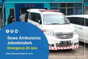 Sewa Ambulance Jabodetabek - Emergency 24 Jam
